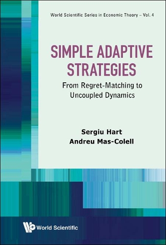 Бумажная книга «Simple Adaptive Strategies: From Regret-matching To Uncoupled Dynamics», авторов Андреу Мас-Колель, Серджиу Харт - фото №1