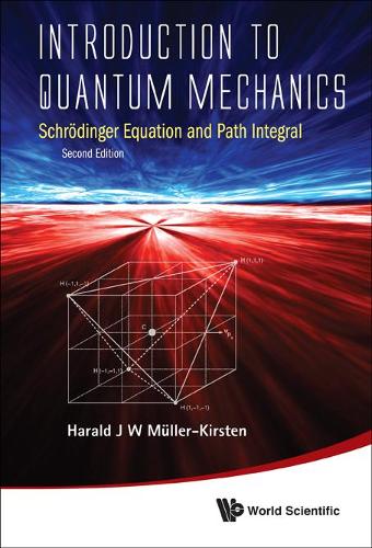 Бумажная книга «Introduction To Quantum Mechanics: Schrodinger Equation And Path Integral», автор Харальд Й.В. Мюллер-Кирстен - фото №1