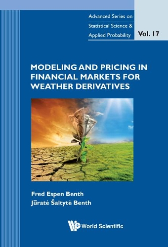 Паперова книга «Modeling And Pricing In Financial Markets For Weather Derivatives», авторів Фред Еспен Бент, Юрате Салтіте-бент - фото №1