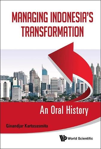 Бумажная книга «Managing Indonesia's Transformation: An Oral History», автор Джинанджар Картасасмита - фото №1