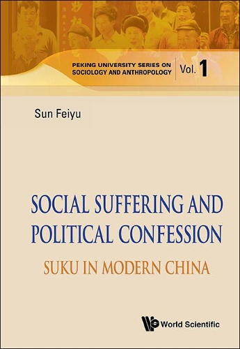 Паперова книга «Social Suffering And Political Confession: Suku In Modern China», автор Фейю Сунь - фото №1