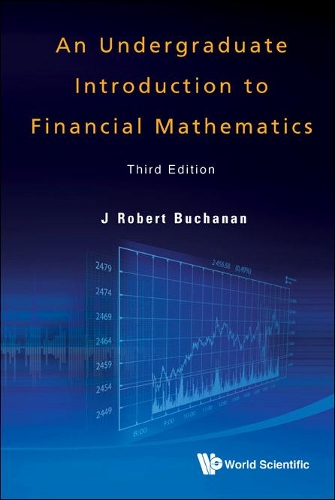 Паперова книга «Undergraduate Introduction To Financial Mathematics, An (Third Edition)», автор Дж. Роберт Б'юкенен - фото №1
