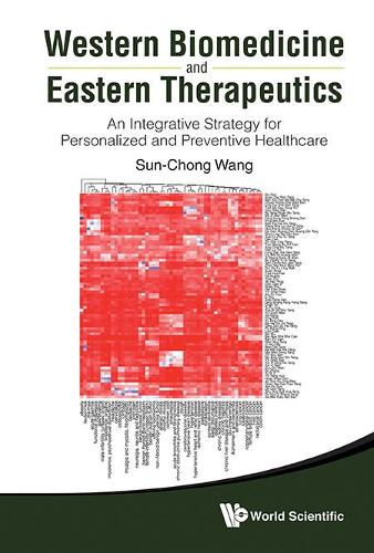 Бумажная книга «Western Biomedicine And Eastern Therapeutics: An Integrative Strategy For Personalized And Preventive Healthcare», автор Сун-Чонг Ванг - фото №1