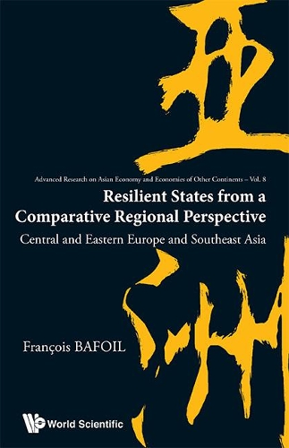 Бумажная книга «Resilient States From A Comparative Regional Perspective: Central And Eastern Europe And Southeast Asia», автор Франсуа Бафой - фото №1