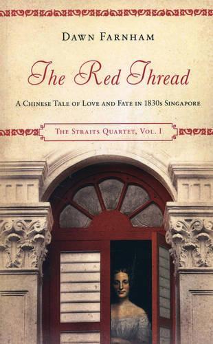 Бумажная книга «Red Thread: A Chinese Tale of Love and Fate in 1830s Singapore», автор Доун Фарнхэм - фото №1