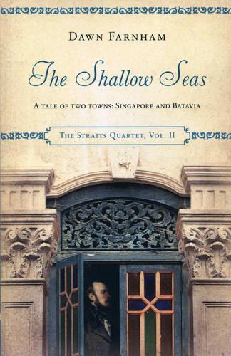 Бумажная книга «The Shallow Seas: A Tale of Two Cities: Singapore and Batavia», автор Доун Фарнхэм - фото №1