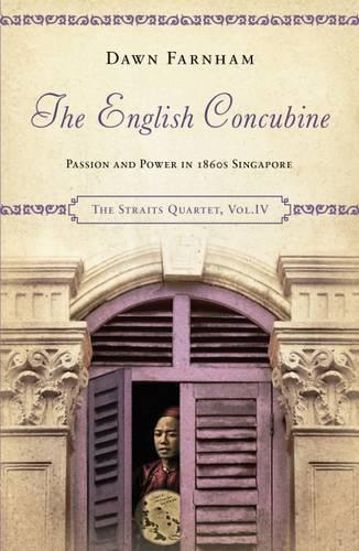 Бумажная книга «The English Concubine: Passion and Power in 1860s Singapore», автор Доун Фарнхэм - фото №1