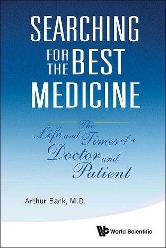 Бумажная книга «Searching For The Best Medicine: The Life And Times Of A Doctor And Patient», автор Артур Бэнк - фото №1