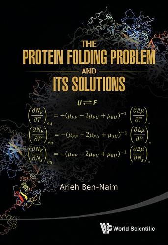 Бумажная книга «Protein Folding Problem And Its Solutions, The», автор Арье Бен-Наим - фото №1