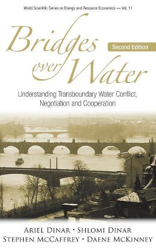 Бумажная книга «Bridges Over Water: Understanding Transboundary Water Conflict, Negotiation And Cooperation», авторов Ариэль Динар, Даэн С Маккинни, Шломи Динар, Стивен Маккаффри - фото №1