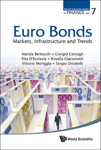 Бумажная книга «Euro Bonds: Markets, Infrastructure And Trends», авторов Джорджио Консильи, Марида Берточчи, Рита Лаура Д'Экклесия, Розелла Джакометти, Серджио Ортобелли, Витторио Мориджиа - фото №1