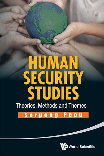 Бумажная книга «Human Security Studies: Theories, Methods And Themes», автор Сорпонг Пеу - фото №1