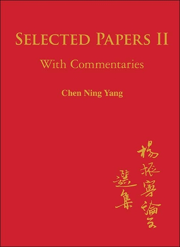 [object Object] «Selected Papers Of Chen Ning Yang Ii: With Commentaries», автор Чен Нін Янг - фото №1