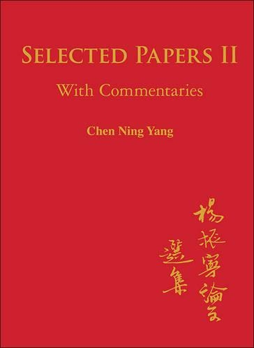 [object Object] «Selected Papers Of Chen Ning Yang Ii: With Commentaries», автор Чэнь Нин Ян - фото №1