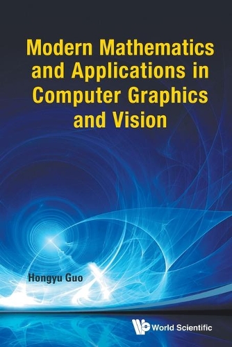 Бумажная книга «Modern Mathematics And Applications In Computer Graphics And Vision», автор Хунью Го - фото №1