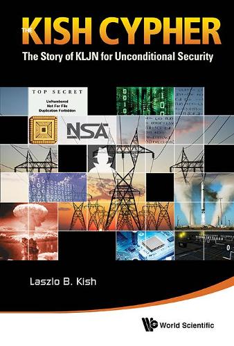 Бумажная книга «Kish Cypher, The: The Story Of Kljn For Unconditional Security», автор Ласло Б. Киш - фото №1