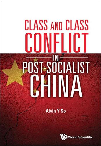 Бумажная книга «Class And Class Conflict In Post-socialist China», автор Элвин Й Со - фото №1