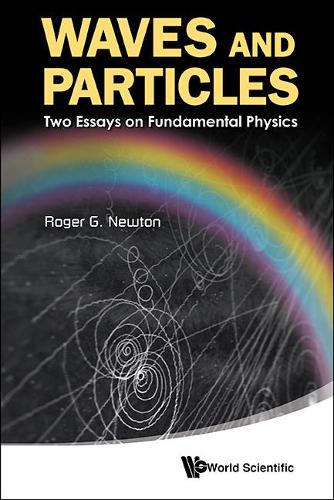 [object Object] «Waves And Particles: Two Essays On Fundamental Physics», автор Роджер Г. Ньютон - фото №1