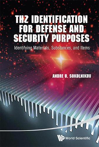 Бумажная книга «Thz Identification For Defense And Security Purposes: Identifying Materials, Substances, And Items», автор Андре У. Сокольников - фото №1