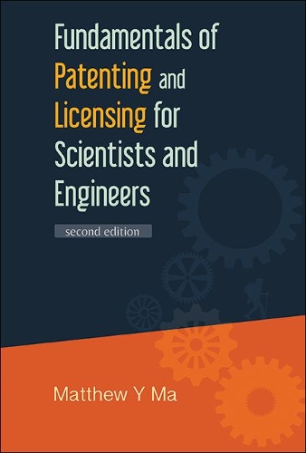 Бумажная книга «Fundamentals Of Patenting And Licensing For Scientists And Engineers (2nd Edition)», автор Мэтью Й. Ма - фото №1