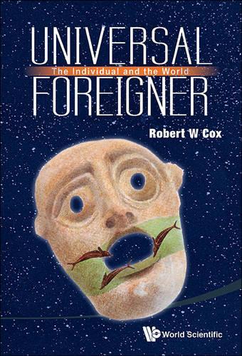 Паперова книга «Universal Foreigner: The Individual And The World», автор Роберт В. Кокс - фото №1