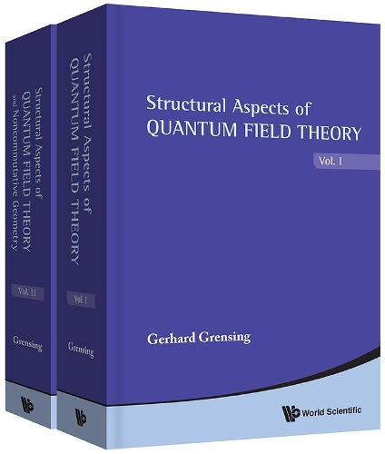 Паперова книга «Structural Aspects Of Quantum Field Theory And Noncommutative Geometry (In 2 Volumes)», автор Герхард Гренсінг - фото №1