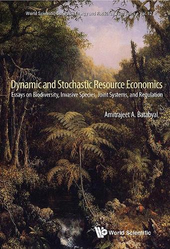 Бумажная книга «Dynamic And Stochastic Resource Economics: Essays On Biodiversity, Invasive Species, Joint Systems, And Regulation», автор Амитраджит А Батабьял - фото №1