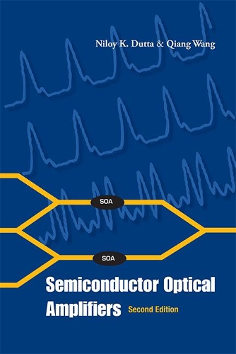 Паперова книга «Semiconductor Optical Amplifiers», авторів Нілой К Дутта, Цянь Ван - фото №1