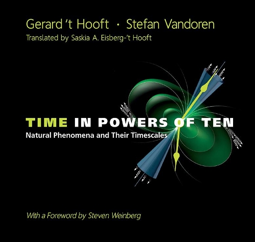 [object Object] «Time In Powers Of Ten: Natural Phenomena And Their Timescales», авторів Джерард Ті Хуфт, Стефан Вандорен - фото №1