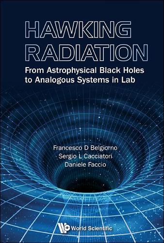 Бумажная книга «Hawking Radiation: From Astrophysical Black Holes To Analogous Systems In Lab», авторов Даниэле Фаччио, Франческо Д Бельджорно, Серджио Л. Каччатори - фото №1