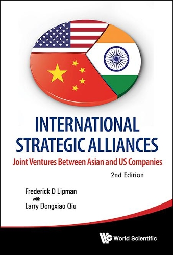 Бумажная книга «International Strategic Alliances: Joint Ventures Between Asian And Us Companies (2nd Edition)», авторов Фредерик Д Липман, Ларри Дунсяо Цю - фото №1