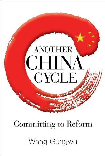 Бумажная книга «Another China Cycle: Committing To Reform», автор Гунву Ван - фото №1