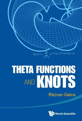 [object Object] «Theta Functions And Knots», автор Разван Гелка - фото №1