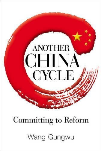 Бумажная книга «Another China Cycle: Committing To Reform», автор Гунву Ван - фото №1