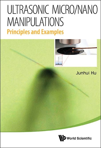 Бумажная книга «Ultrasonic Micro/nano Manipulations: Principles And Examples», автор Цзюньхуэй Ху - фото №1