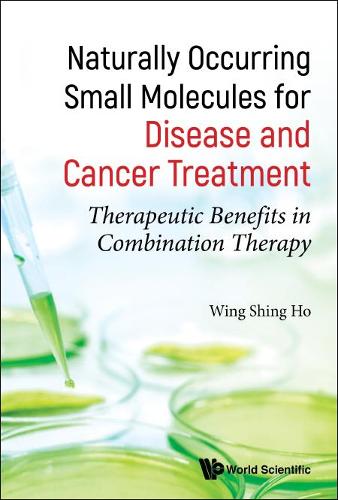 Бумажная книга «Naturally Occurring Small Molecules For Disease And Cancer Treatment: Therapeutic Benefits In Combination Therapy», автор Джон Винг Шинг Хо - фото №1