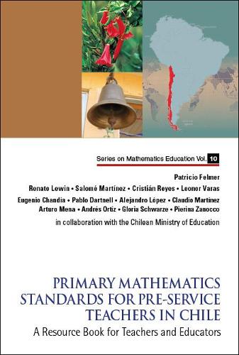 Паперова книга «Primary Mathematics Standards For Pre-service Teachers In Chile: A Resource Book For Teachers And Educators», авторів Алехандро Лопес, Андрес Ортіс, Артуро Мена, Клаудіо Мартінес, Крістіан Рейес, Еудженіо Чандіа, Глорія Шварце, Леонор Варас, Пабло Дартнелл, Патрісіо Фелмер, П'єріна Занокко, Ренато Левін, Саломе Мартінес - фото №1