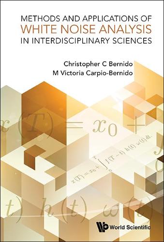 Бумажная книга «Methods And Applications Of White Noise Analysis In Interdisciplinary Sciences», авторов Кристофер С Бернидо, Мария Виктория Карпио-Бернидо - фото №1