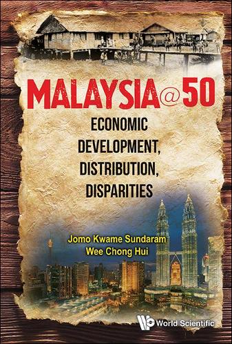 Паперова книга «Malaysia@50: Economic Development, Distribution, Disparities», авторів Чонг Хуей Ві, Джомо Кваме Сундарам - фото №1