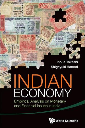 Бумажная книга «Indian Economy: Empirical Analysis On Monetary And Financial Issues In India», авторов Сигэюки Хамори, Такеши Иноуэ - фото №1