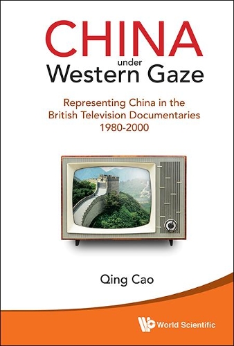 Бумажная книга «China Under Western Gaze: Representing China In The British Television Documentaries 1980-2000», автор Цин Цао - фото №1