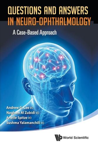 Бумажная книга «Questions And Answers In Neuro-ophthalmology: A Case-based Approach», авторов Эндрю Г Ли, Ариэль Шпитце, Нагхам Аль Зубиди, Сушма Яламанчили - фото №1