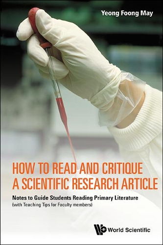 Паперова книга «How To Read And Critique A Scientific Research Article: Notes To Guide Students Reading Primary Literature (With Teaching Tips For Faculty Members)», автор Фун Май Йонг - фото №1