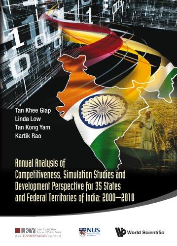 Бумажная книга «Annual Analysis Of Competitiveness, Simulation Studies And Development Perspective For 35 States And Federal Territories Of India: 2000-2010», авторов Кхи Гиап Тан, Конг Ям Тан, Линда Лоу, Виттал Картик Рао - фото №1