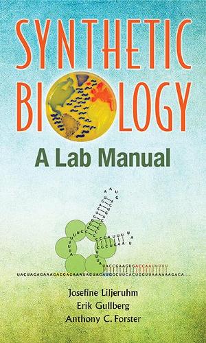 Бумажная книга «Synthetic Biology: A Lab Manual», авторов Энтони К. Форстер, Эрик Гуллберг, Йозефина Лильерум - фото №1
