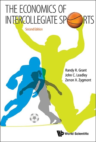 Бумажная книга «Economics Of Intercollegiate Sports, The», авторов Джон К. Лидли, Рэнди Р. Грант, Зенон X Зигмонт - фото №1
