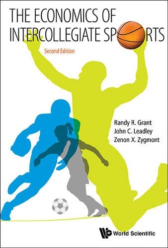 Бумажная книга «Economics Of Intercollegiate Sports, The», авторов Джон К. Лидли, Рэнди Р. Грант, Зенон X Зигмонт - фото №1