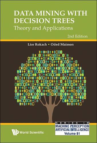 [object Object] «Data Mining With Decision Trees: Theory And Applications (2nd Edition)», авторів Ліор Рокач, Одед З Маймон - фото №1