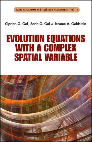 Паперова книга «Evolution Equations With A Complex Spatial Variable», авторів Кіпріан Г. Гал, Джером А. Гольдштейн, Сорін Ґал - фото №1
