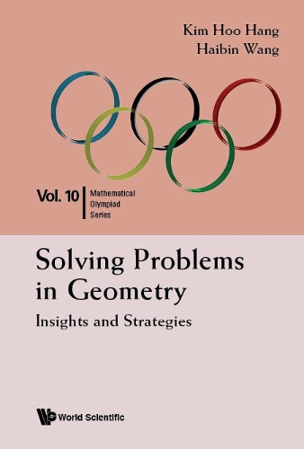 [object Object] «Solving Problems In Geometry: Insights And Strategies For Mathematical Olympiad And Competitions», авторів Хайбін Ван, Кім Ху Ханг - фото №1